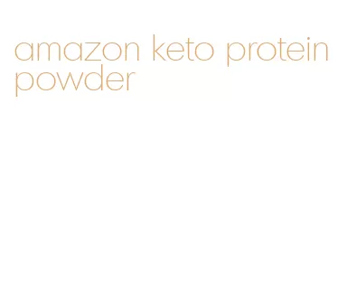 amazon keto protein powder