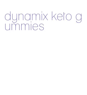 dynamix keto gummies