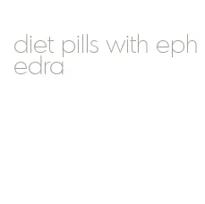 diet pills with ephedra