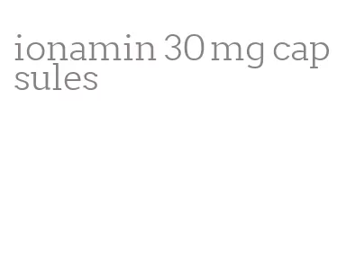 ionamin 30 mg capsules