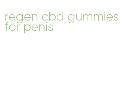 regen cbd gummies for penis