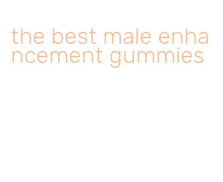 the best male enhancement gummies