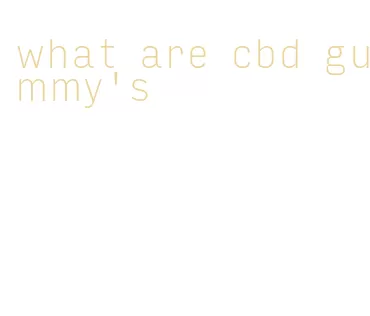 what are cbd gummy's