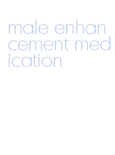 male enhancement medication