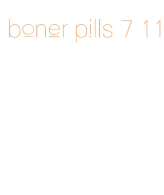 boner pills 7 11