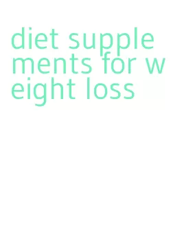 diet supplements for weight loss