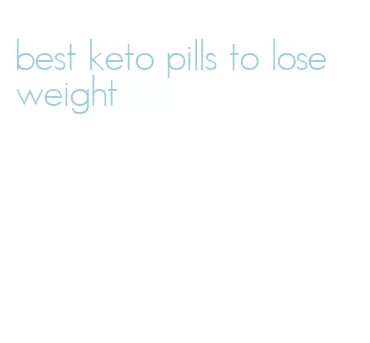 best keto pills to lose weight