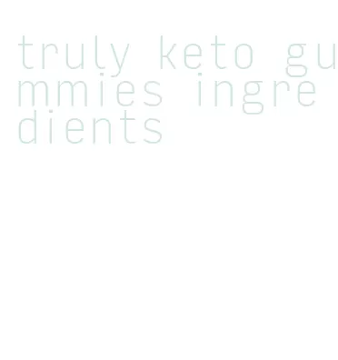 truly keto gummies ingredients