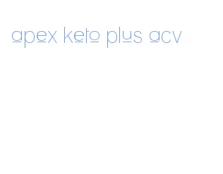 apex keto plus acv