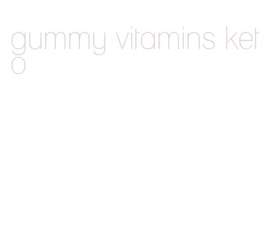 gummy vitamins keto