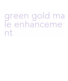 green gold male enhancement