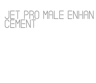 jet pro male enhancement