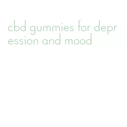 cbd gummies for depression and mood