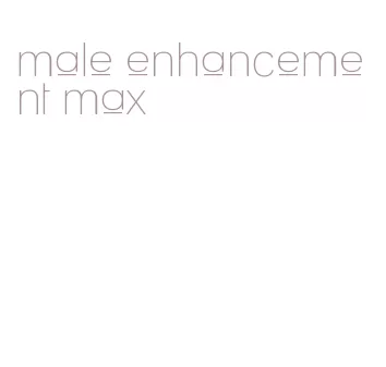 male enhancement max