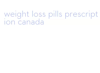 weight loss pills prescription canada