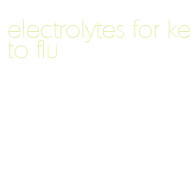 electrolytes for keto flu