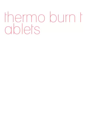 thermo burn tablets