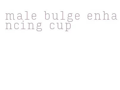 male bulge enhancing cup