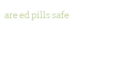 are ed pills safe