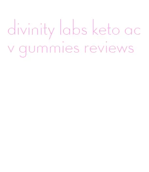 divinity labs keto acv gummies reviews