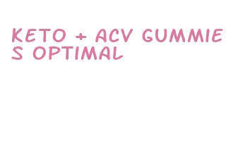 keto + acv gummies optimal