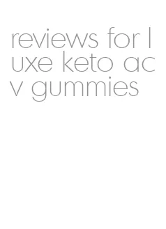 reviews for luxe keto acv gummies