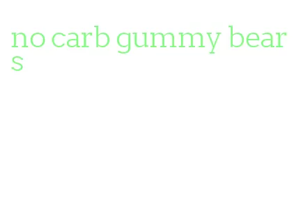 no carb gummy bears