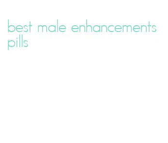 best male enhancements pills