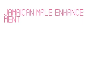 jamaican male enhancement