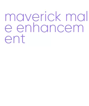 maverick male enhancement