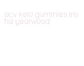 acv keto gummies trisha yearwood