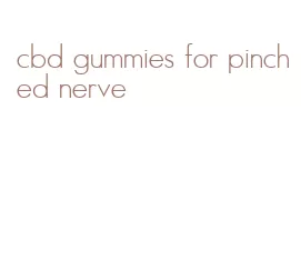 cbd gummies for pinched nerve