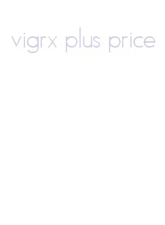 vigrx plus price