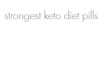 strongest keto diet pills