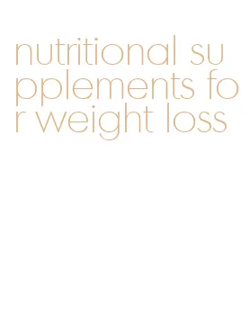 nutritional supplements for weight loss