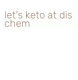 let's keto at dischem