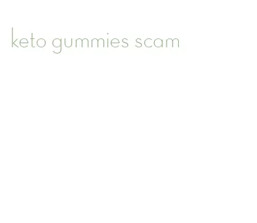 keto gummies scam