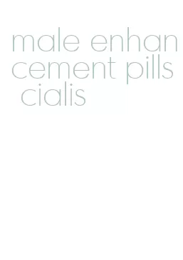 male enhancement pills cialis