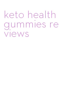 keto health gummies reviews