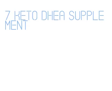 7 keto dhea supplement