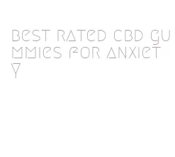 best rated cbd gummies for anxiety