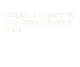 proper cbd gummies for male enhancement