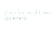 gluten free weight loss supplements