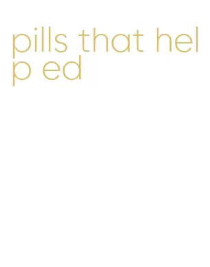 pills that help ed