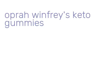 oprah winfrey's keto gummies