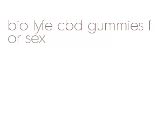 bio lyfe cbd gummies for sex