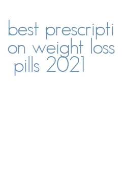 best prescription weight loss pills 2021