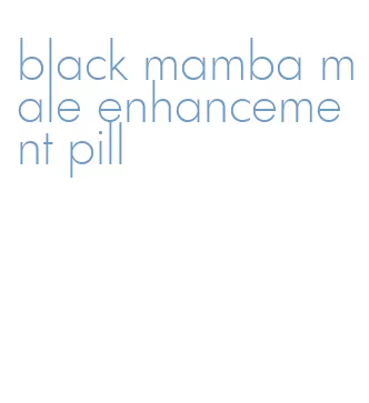 black mamba male enhancement pill