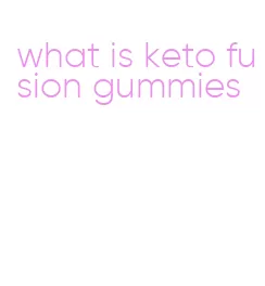 what is keto fusion gummies