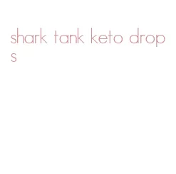 shark tank keto drops